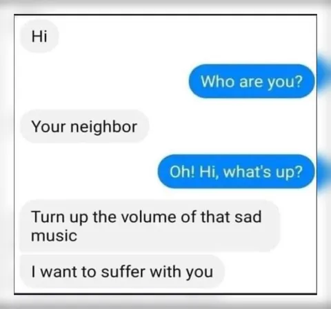 Neighbor Wants to Suffer Together