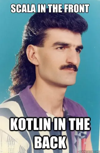 Scala in the Front Kotlin in the Back
