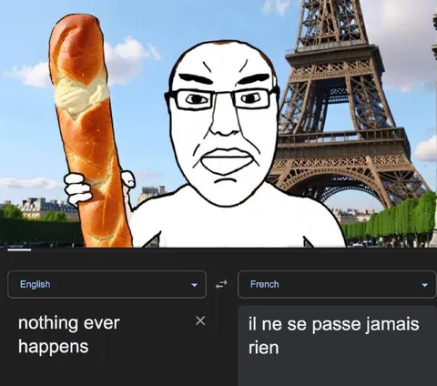Nothing Ever Happens in France