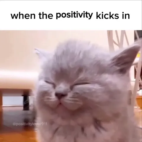 When the positivity kicks in
