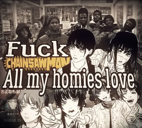 All My Homies Love Chainsaw Man