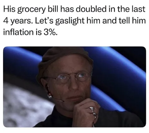Gaslight Him About Inflation