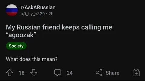 My Russian Friend Calls Me Agooзak