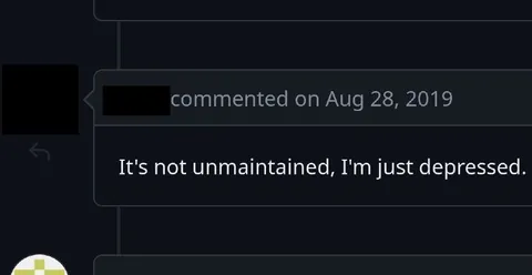 It's Not Unmaintained