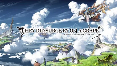 They Did Surgery on Grape