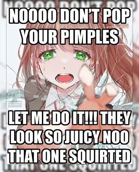 Don't Pop Your Pimples