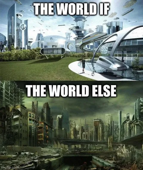 The World If vs Else
