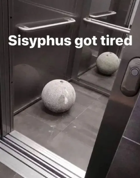 Sisyphus Got Tired