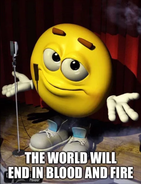 The World Will End in Blood and Fire