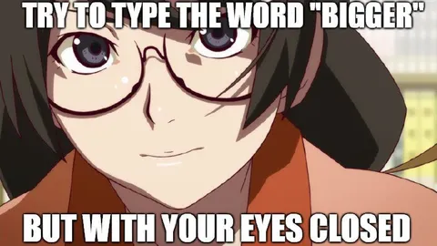 Type Bigger With Eyes Closed