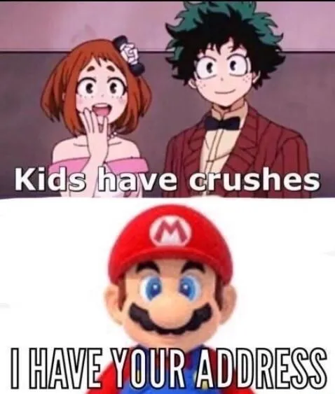 Kids Have Crushes, Mario Has Your Address