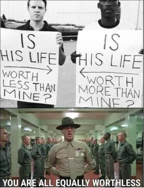You Are All Equally Worthless