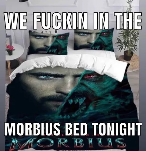 Morbius Bed Tonight