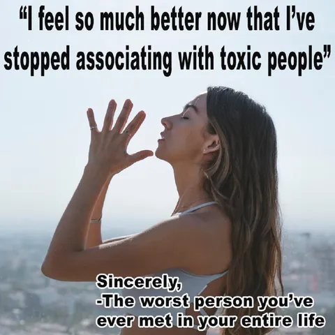 Stopped Associating With Toxic People