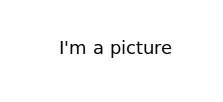 I'm a Picture