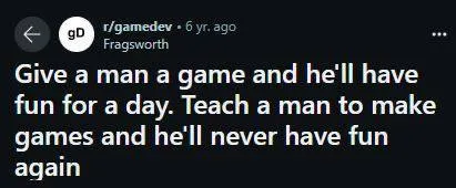 Teach a Man to Make Games