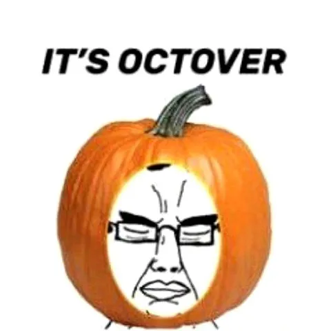 It's October pumpkin