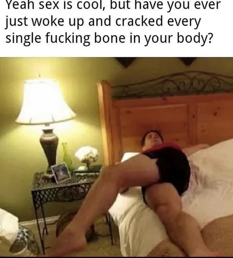 Waking Up and Cracking Every Bone