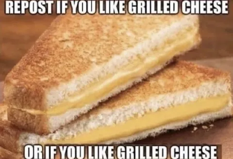 Grilled Cheese Repost Meme