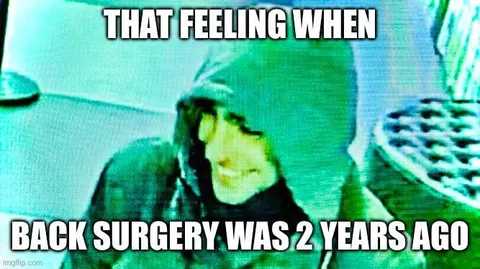 Back Surgery Was Two Years Ago