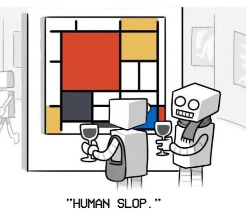 Robots Admire Human Slop
