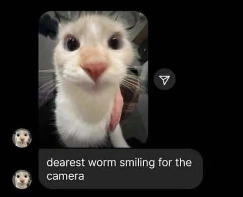 Dearest Worm Smiling for Camera