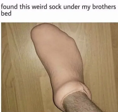 Weird Sock Under Brother's Bed