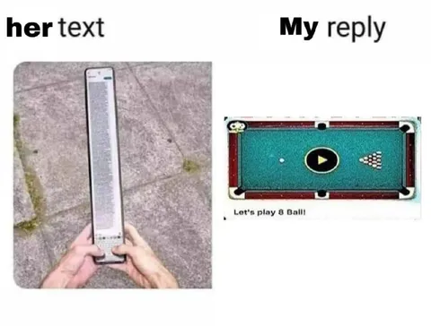Her Text My Reply 8 Ball