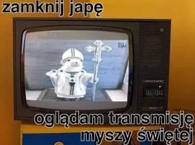 Zamknij japę, oglądam transmisję