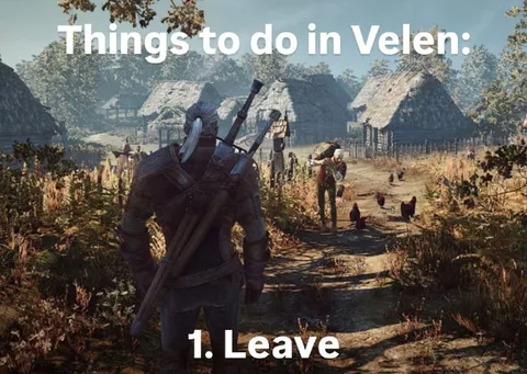 Things to Do in Velen: Leave