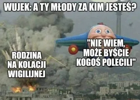 Wujek pyta za kim jesteś