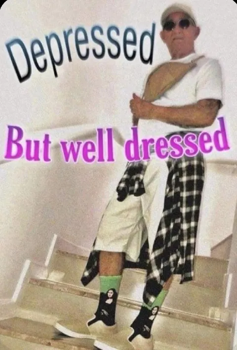 Depressed but well dressed