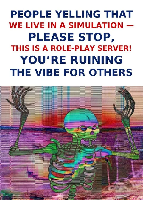 People Yelling About the Simulation