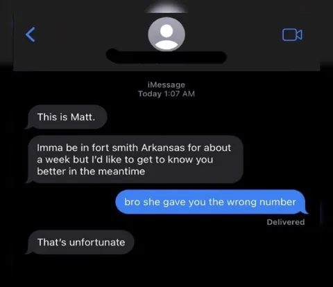Bro She Gave You the Wrong Number