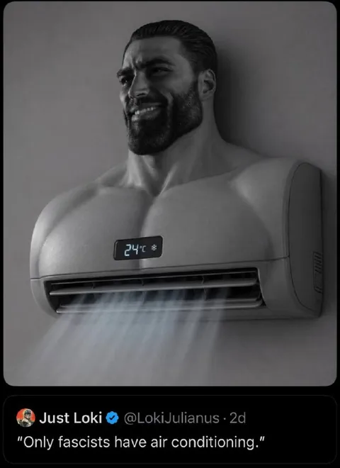 Only Fascists Have Air Conditioning