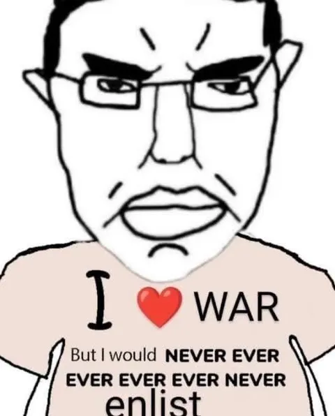 I Love War But Would Never Enlist