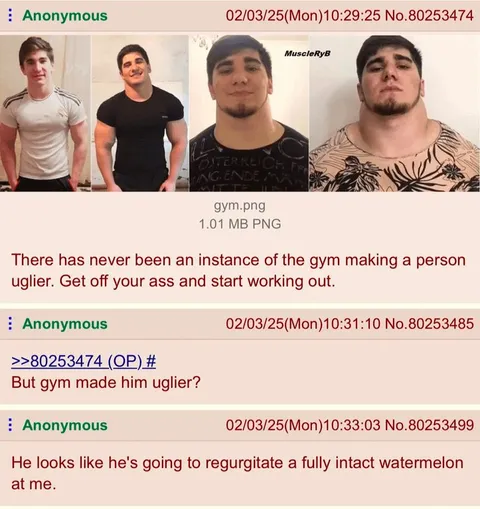 The Gym Made Him Uglier