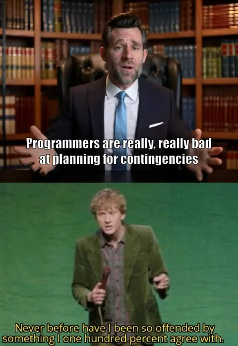 Programmers Hate Contingency Planning