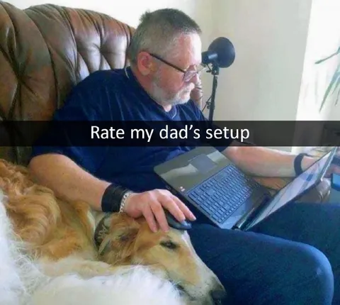 Rate My Dad’s Setup