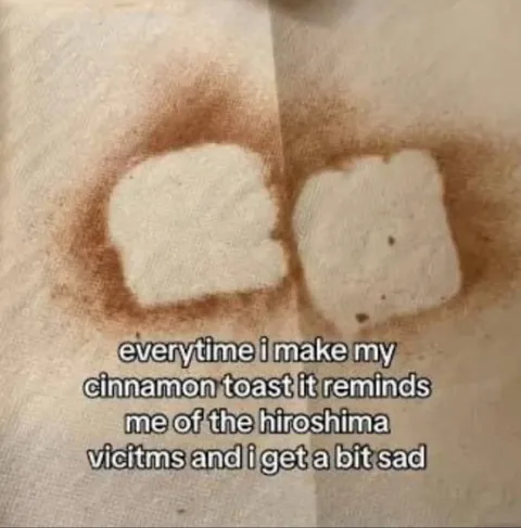 Cinnamon Toast Hiroshima Joke