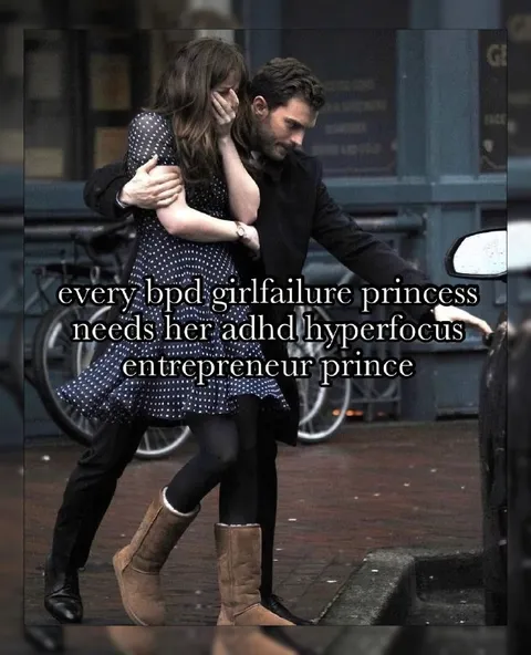 BPD Girlfailure Needs ADHD Prince