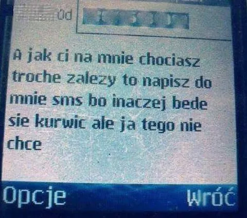 Napisz SMS, bo będę się kurwić