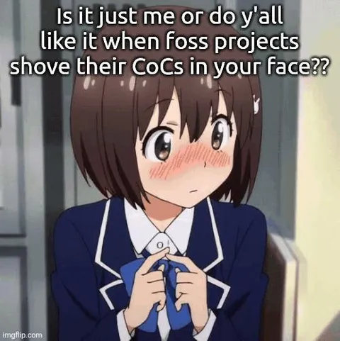FOSS Projects Shoving CoCs