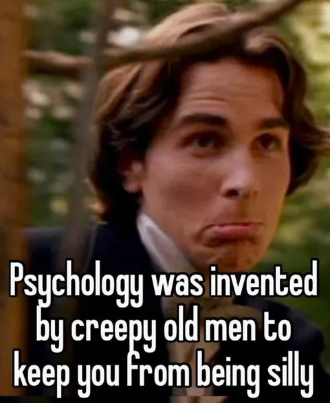 Psychology Was Invented by Creepy Old Men