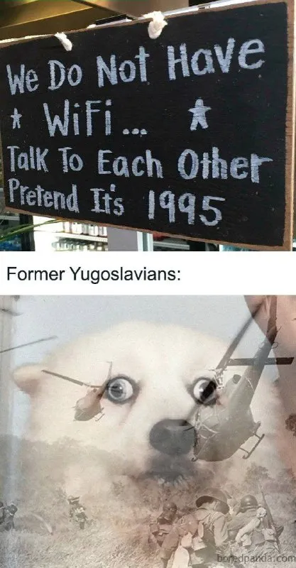 Former Yugoslavians Without WiFi