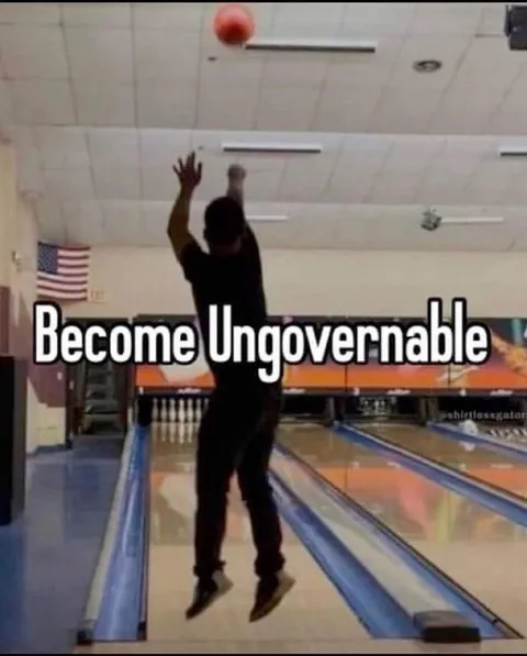 Become Ungovernable Bowling