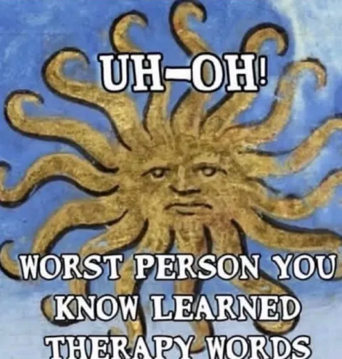 Worst Person Learned Therapy Words
