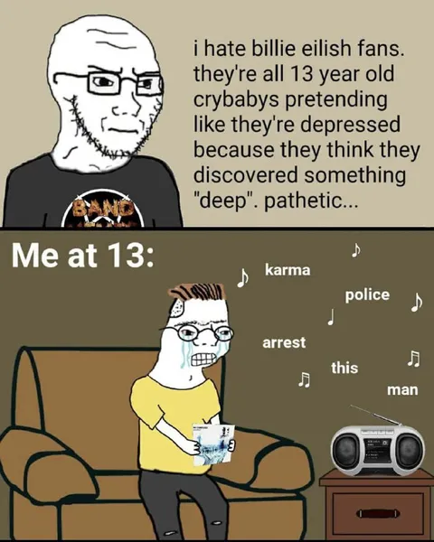 Wojak at 13 listening to Karma Police