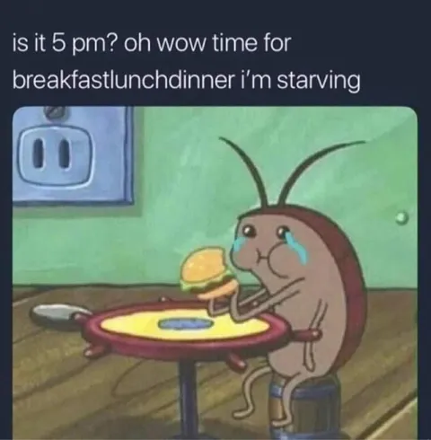 Breakfast Lunch Dinner at 5 PM
