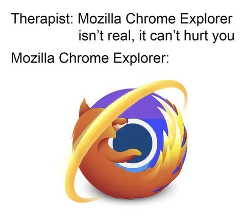 Mozilla Chrome Explorer Nightmare